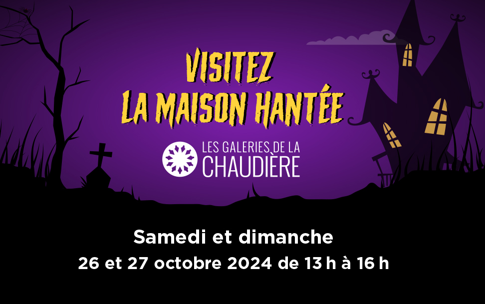 GaleriesdelaChaudiere_Halloween-2024_MaisonHantee_web